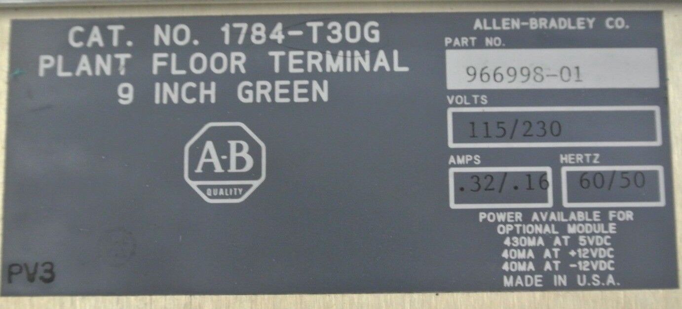 ALLEN-BRADLEY 1784-T30G PLANT FLOOR TERMINAL / 9" GREEN SCREEN / 966998-010