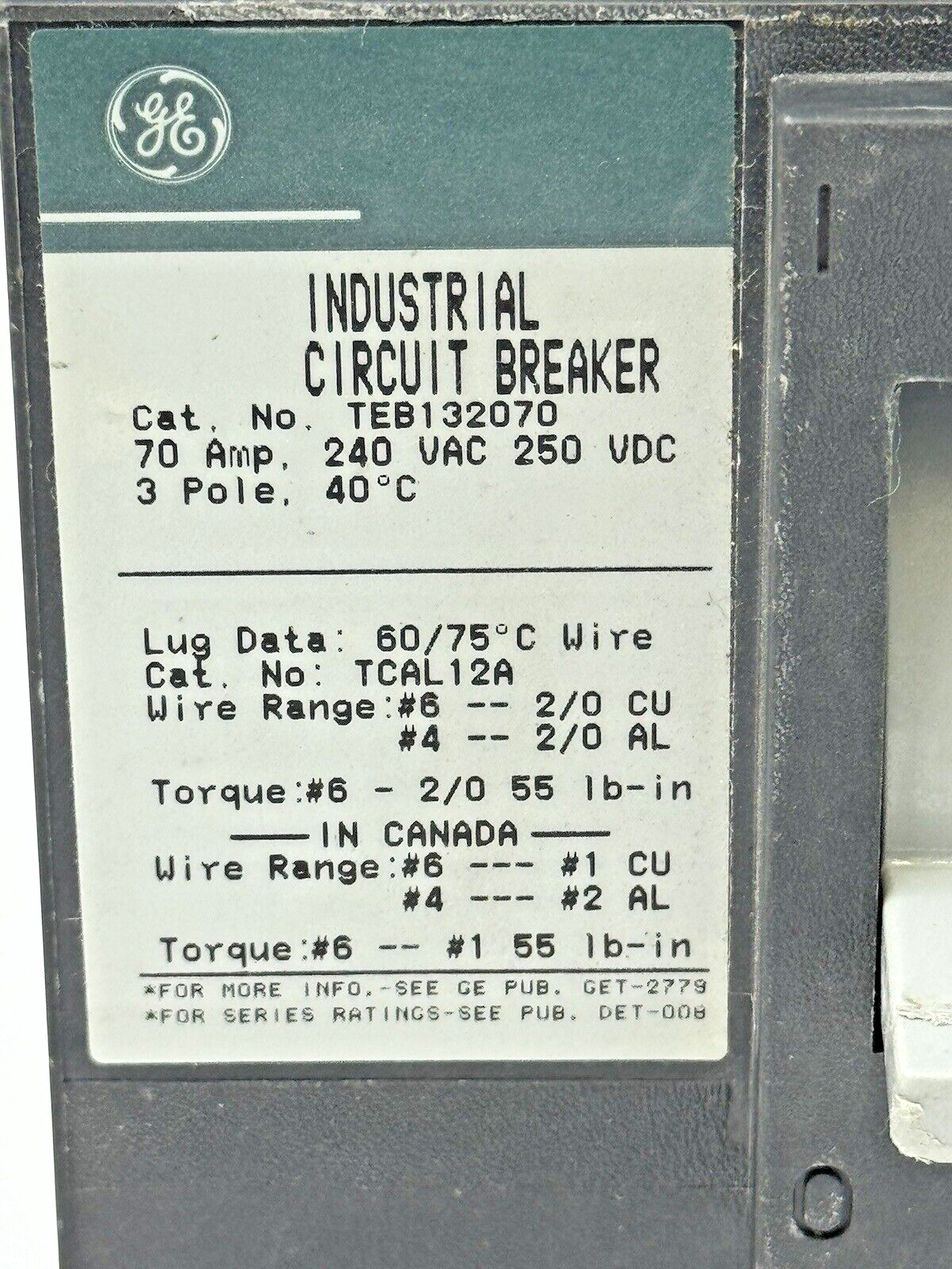 GE - TEB132070 - INDUSTRIAL CIRCUIT BREAKER - 70A/ 240 VAC/250 VDC/ 3 POLE
