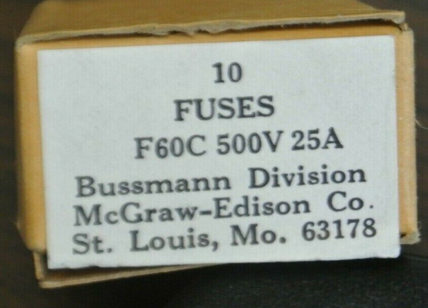 BOX of 10 / BUSS / BUSSMANN F60C FUSES / 25A / 500VAC / NEW SURPLUS