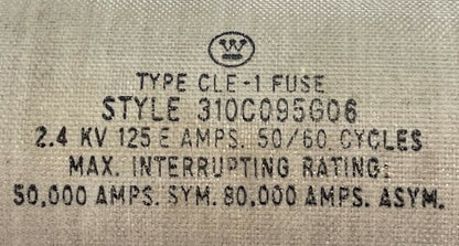 WESTINGHOUSE 310C095G06 TYPE CLE-1 FUSE 2.4KV 125E AMP 50/60CYCLES