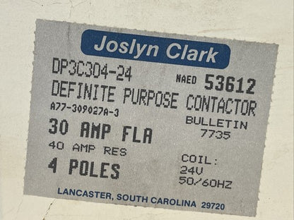 JOSLYN CLARK DP3C304-24 DEFINITE PURPOSE CONTACTOR A77-309027A-3 600VAC COIL 24V1