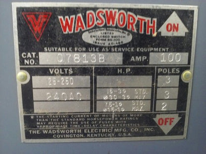 WADSWORTH 07813B FUSIBLE SAFETY SWITCH 3P 125-250V 240VAC 100A 15HP RAINTIGHT2