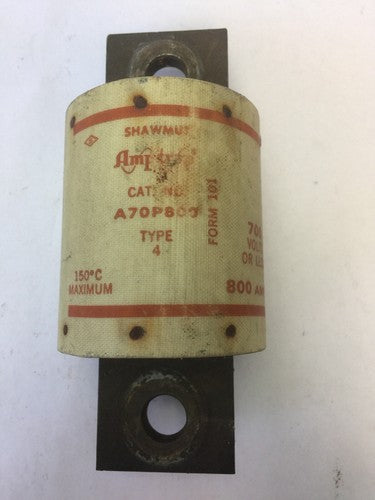 SHAWMUT AMPTRAP A70P800 FUSE 800 AMP 700 VOLTS TYPE 4 FORM 1010