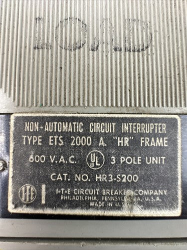 ITE HR3-S200 3POLE 600VAC NON-AUTOMATIC CIRCUIT INTERUPTER TYPE ETS 2000 A1