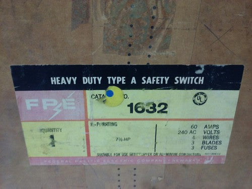 FPE 1632 TYPE A FUSIBLE SAFETY SWITCH 3P, 60A, 240VAC, 4 WIRE, 3 BLADES,7 1/2HP 1