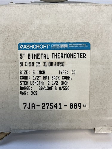 ASHCROFT 7JA-27541-009 5" BIMETAL THERMOMETER 50 CI 60R 025 30/130F 0/55C1