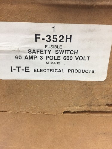 ITE F352H FUSIBLE SAFETY SWITCH 60 AMP 3POLE 600 VOLT WITH 3 60 AMP FUSE0