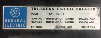 GE TB83F TRI-BREAK CIRCUIT BREAKER 600VAC 200,000AMP 250VDC 100,000AMP A6MB FUSE1