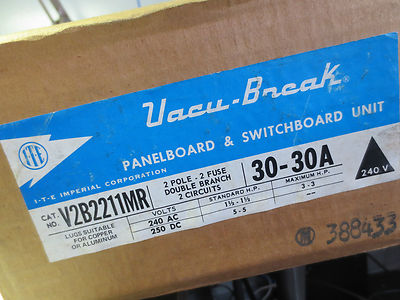 I-T-E V2B2211MR VACU-BREAK PANELBOARD & SWITCHBOARD UNIT 240V 30-30A NEW SURPLUS2
