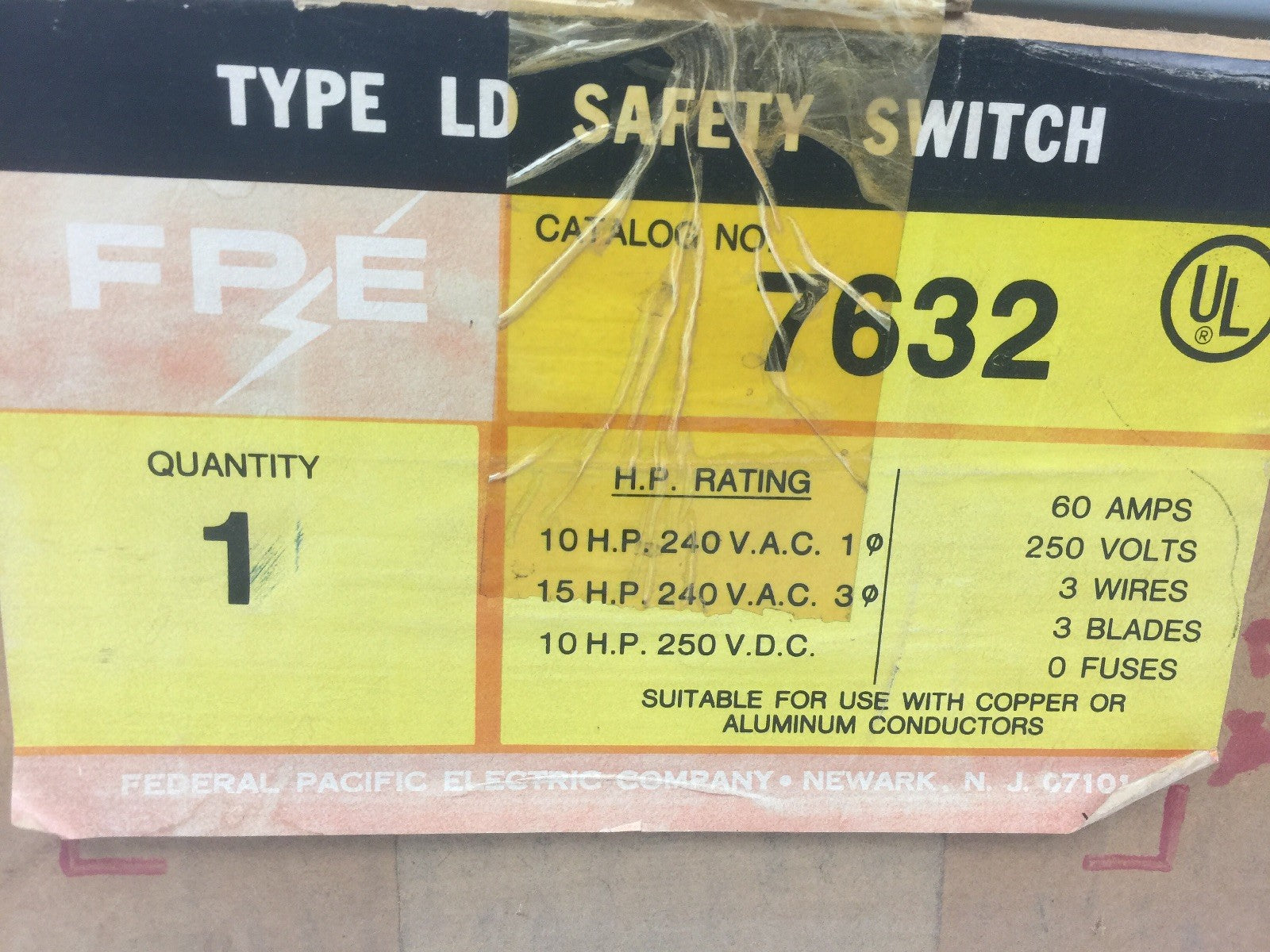 FPE 7632 TYPE LD SAFETY SWITCH 60AMP 250VDC 240VAC 3 POLE 10-15HP 0