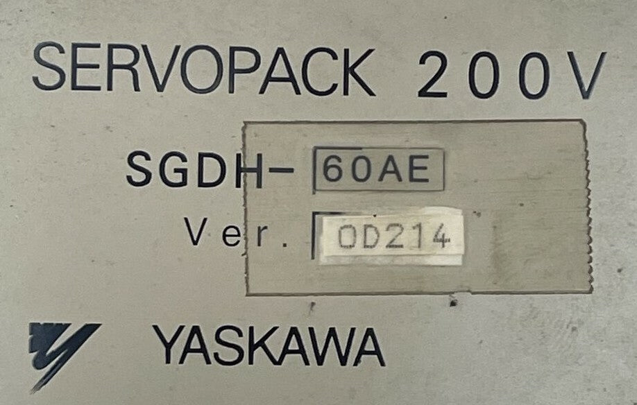 YASKAWA SGDH-60AE SERVOPACK 200V VER. 0D214 INPUT 200-230VAC OUTPUT 0-230VAC1