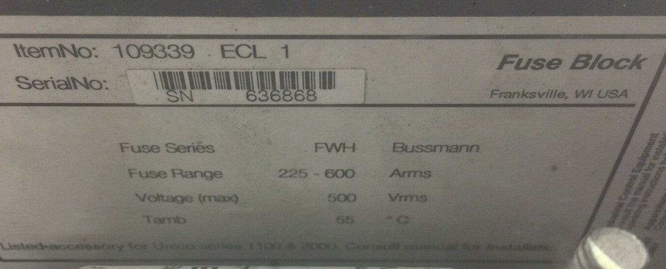 UNICO 109339 ECL 1 FUSE BLOCK 225-600A WITH 3 FWH-300A FUSES 300A 500V AC/DC1