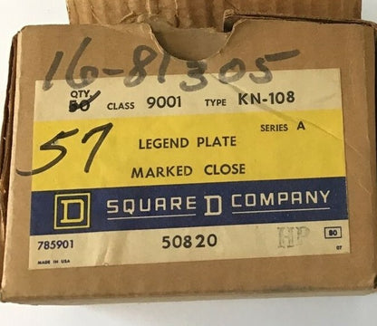 SQUARE D 9001 KN-108 LEGEND PLATE "CLOSED" SER.A ****LOTOF50****1