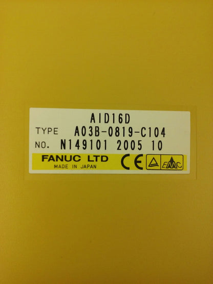 FANUC AID16D TYPE A03B-0819-C104 INPUT MODULE 24VDC (LOT 0F 2)1