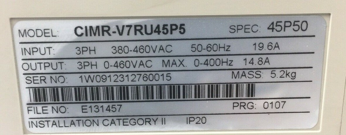 YASKAWA ELECTRIC CIMR-V7RU45P50 OUTPUT 0-460VAC 14.8A INPUT 380-460VAC 19.6A 3PH2