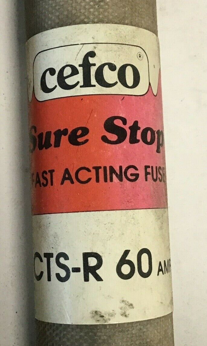 CEFCO CTS-R 60 SURE STOP FAST ACTING FUSE 60A 600VAC CLASS RK-1 ***LOTOF4*** 1