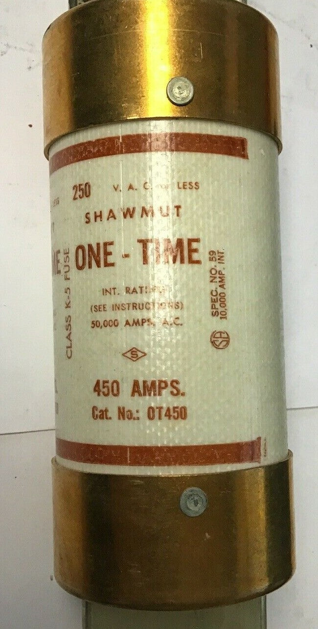 SHAWMUT OT450 ONE-TIME FUSE 250VAC CLASS K-5 450A 2