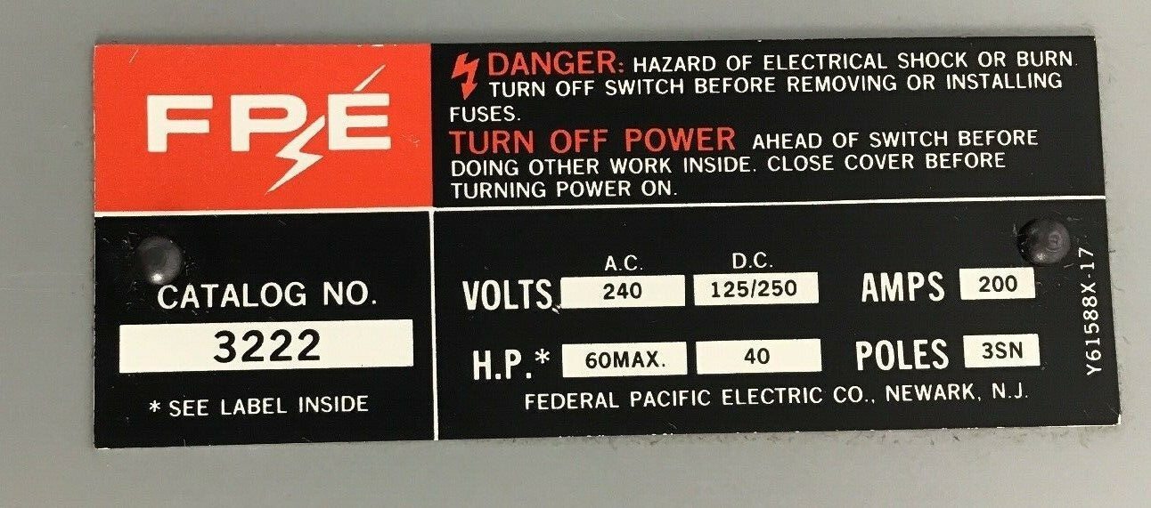 FEDERAL PACIFIC GENERAL DUTY SAFETY SWITCH 3222 200AMP 240VAC/250VDC 1