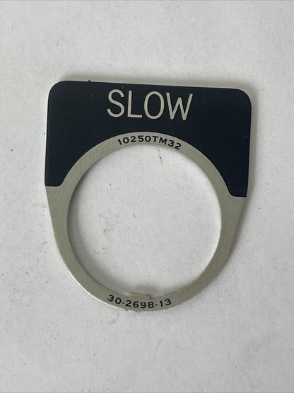 CUTLER HAMMER EATON 10250TM32 SLOW LEGEND PLATE 30-2698-13 (LOT OF 9)1