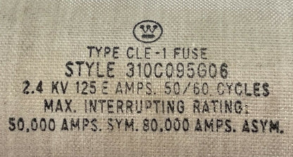 WESTINGHOUSE 310C095G06 TYPE CLE-1 FUSE 2.4KV 125E AMP 50/60CYCLES1
