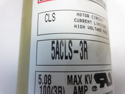CUTLER-HAMMER 5ACLS-3R MOTOR CIRCUIT HIGH VOLTAGE FUSE 5.08 MAX KV, 100(3R)A, 1