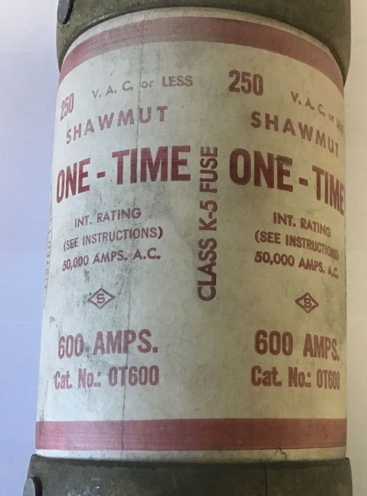 SHAWMUT OT600 ONE-TIME FUSE 600AMPS CLASS K-5 250VAC***LOTOF3***1