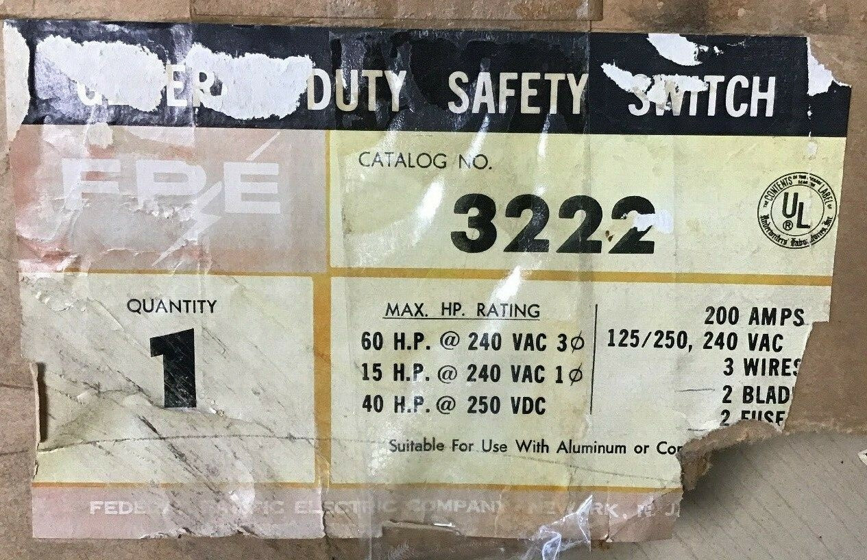 FEDERAL PACIFIC GENERAL DUTY SAFETY SWITCH 3222 200AMP 240VAC/250VDC 10
