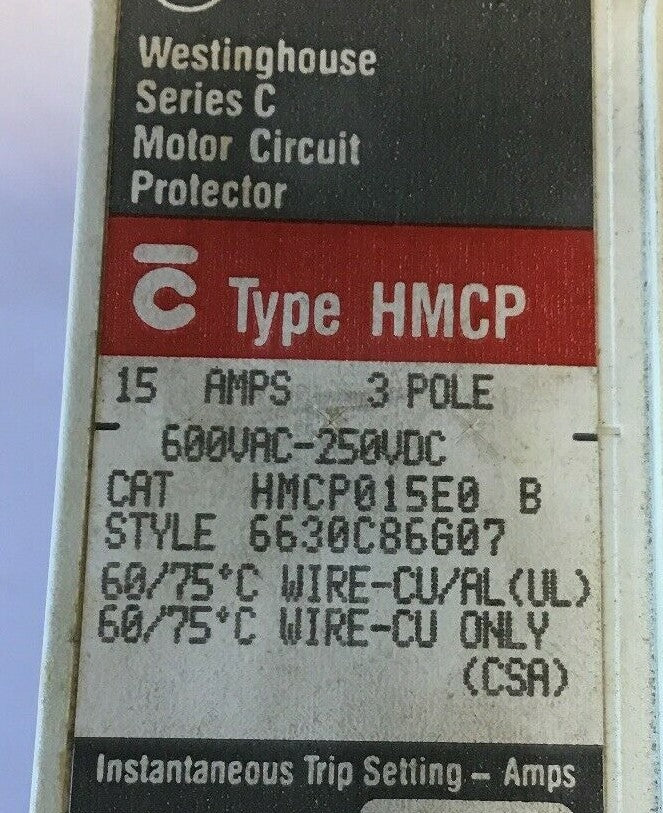 WESTINGHOUSE HMCP015E0 B CIRCUIT PROTECTOR SER.C 15AMP 3POLE 600VAC-250VDC 1