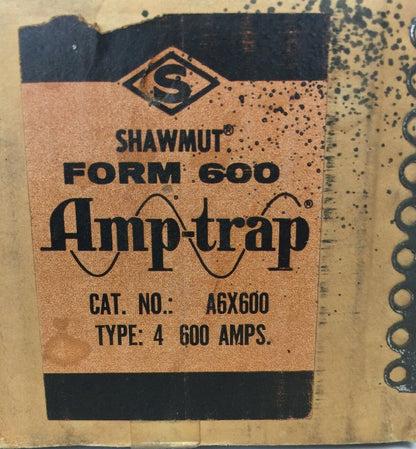 SHAWMUT AMPTRAP A6X600 FUSE 600 AMP 600 VOLTS AC/DC TYPE 4 FORM 6001