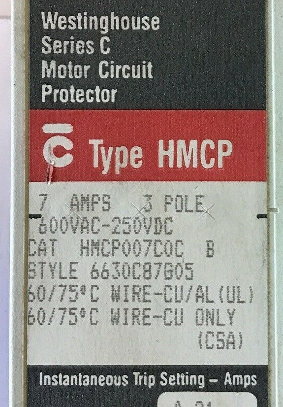 WESTINGHOUSE HMCP007C0C B CIRCUIT PROTECTOR  SER.C 7AMP 3POLE 600VAC-250VDC1