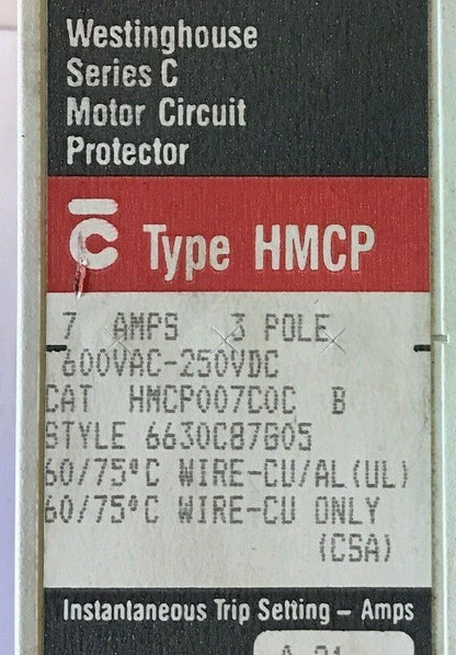 WESTINGHOUSE HMCP007C0C B CIRCUIT PROTECTOR  SER.C 7AMP 3POLE 600VAC-250VDC1
