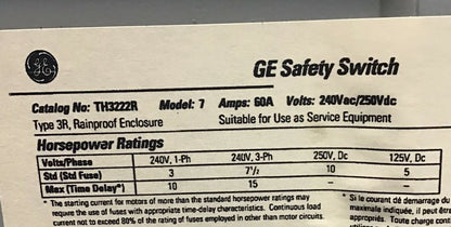 GENERAL ELECTRIC TH3222R SAFETY SWITCH MODEL7 240VAC/250VDC TYPE3R 60A10